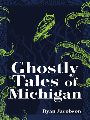 cover image of Ghostly Tales of Michigan